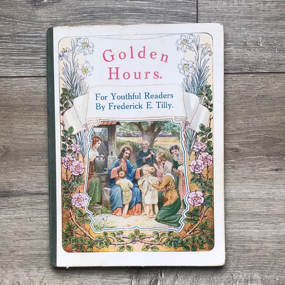 Vintage “Golden Hours” by Frederick E. Tilly, hardcover book